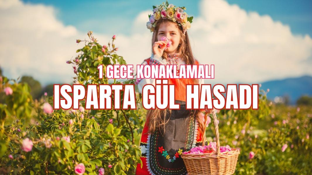 Isparta Gül Hasadı Turu